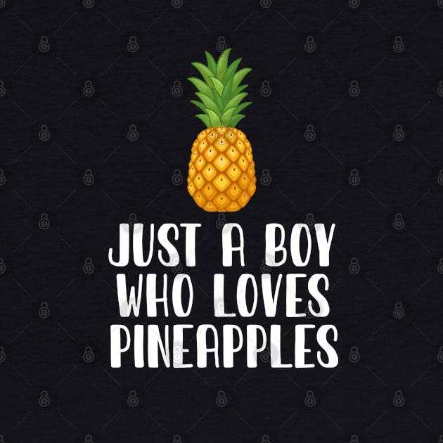 Just A Boy Who Loves Pineapples by simonStufios